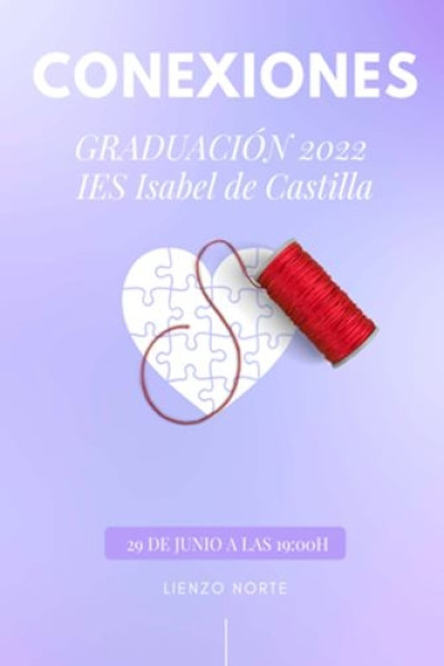 Conexiones.Graduación 2022 IES Isabel de Castilla