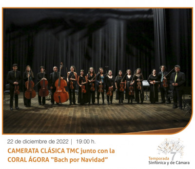 Camerata Clásica TMC junto con la Coral Ágora. Bach por Navidad